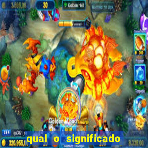 qual o significado do jogo